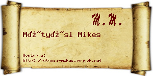 Mátyási Mikes névjegykártya